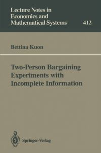 Book Cover for Two-Person Bargaining Experiments With Incomplete Information by Bettina Kuon