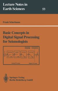 Book Cover for Basic Concepts in Digital Signal Processing for Seismologists by Frank Scherbaum