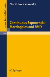 Book Cover for Continuous Exponential Martingales and BMO by Norihiko Kazamaki