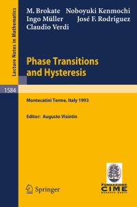 Book Cover for Phase Transitions and Hysteresis C.I.M.E. Foundation Subseries by Augusto Visintin, M Brokate, N Kenmochi, I Müller, JF Rodriguez, C Verdi