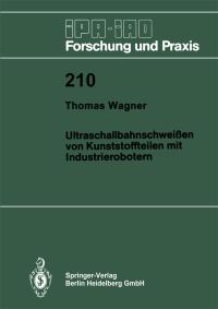 Book Cover for Ultraschallbahnschweien Von Kunststoffteilen Mit Industrierobotern by Thomas Wagner