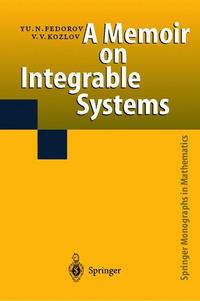 Book Cover for A Memoir on Integrable Systems by Y N Fedorov, V V Kozlov