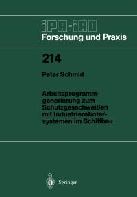Book Cover for Arbeitsprogramm-Generierung Zum Schutzgasschweien Mit Industrierobotersystemen Im Schiffbau by Peter Schmidt