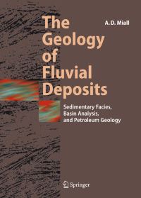 Book Cover for The Geology of Fluvial Deposits by Andrew D Miall