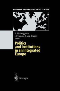 Book Cover for Politics and Institutions in an Integrated Europe by Barry Eichengreen, Jeffry Frieden, Jürgen v Hagen