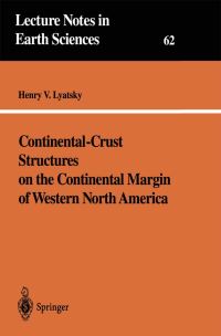 Book Cover for Continental-Crust Structures on the Continental Margin of Western North America by Henry V Lyatsky