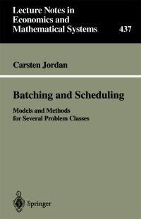 Book Cover for Batching and Scheduling by Carsten Jordan