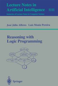 Book Cover for Reasoning With Logic Programming. Lecture Notes in Artificial Intelligence by Jose Julio Alferes, Luis Moniz Pereira