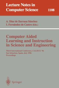 Book Cover for Computer Aided Learning and Instruction in Science and Engineering by Arantza Diaz de Ilarraza Sanchez, Isabel Fernandez de Castro