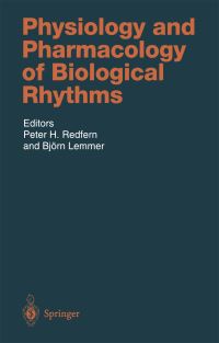 Book Cover for Physiology and Pharmacology of Biological Rhythms by Peter H Redfern, B Lemmer