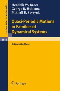 Book Cover for Quasi-Periodic Motions in Families of Dynamical Systems by H W Broer, George B Huitema, Mikhail B Sevryuk
