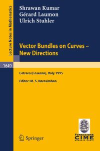 Book Cover for Vector Bundles on Curves - New Directions C.I.M.E. Foundation Subseries by Shrawan Kumar, Gérard Laumon, Ulrich Stuhler