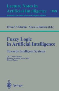 Book Cover for Fuzzy Logic in Artificial Intelligence: Towards Intelligent Systems Lecture Notes in Artificial Intelligence by Trevor Martin, Anca L Ralescu