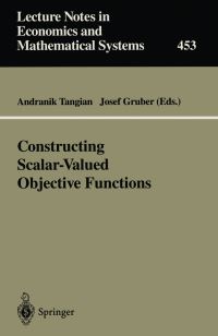 Book Cover for Constructing Scalar-Valued Objective Functions by Andranik Tangian, Josef Gruber