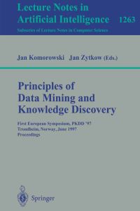 Book Cover for Principles of Data Mining and Knowledge Discovery by PKDD 97 Conference, J Komorowski, Jan Zytkow