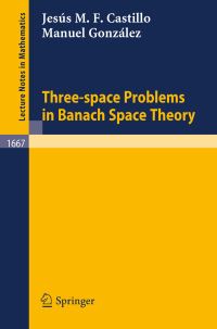 Book Cover for Three-Space Problems in Banach Space Theory by Jesús M F Castillo, Manuel González