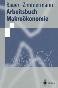Book Cover for Arbeitsbuch Makroökonomie by Thomas Bauer, Klaus F Zimmermann