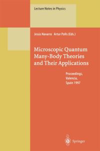 Book Cover for Microscopic Quantum Many-Body Theories and Their Applications by Jesús Navarro, A Polls, European Summer School on Microscopic ManyBody Theories and their Applications