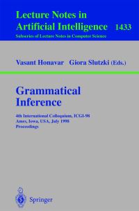 Book Cover for Grammatical Inference by ICGI98 Conference, Vasant Honavar, Giora Slutzki