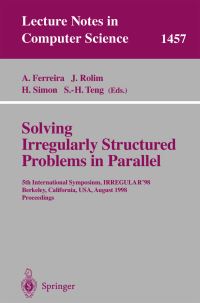Book Cover for Solving Irregularly Structured Problems in Parallel by International Symposium on Solving Irregularly Structured Problems in Parallel, Afonso Ferreira