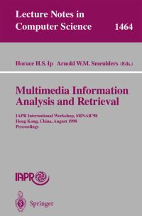 Book Cover for Multimedia Information Analysis and Retrieval by MINAR98 Conference, Horace H S Ip, Arnoldus Wilhelmus Maria Smeulders