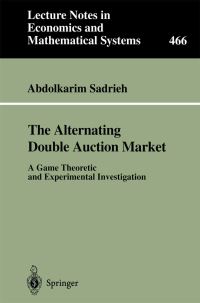 Book Cover for The Alternating Double Auction Market by Abdolkarim Sadrieh