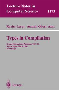Book Cover for Types in Compilation by TIC 98 Conference, Xavier Leroy, Atsushi Ohori