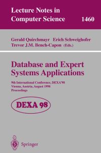 Book Cover for Database and Expert Systems Applications by DEXA98 Conference, Gerald Quirchmayr, Erich Schweighofer, T J M BenchCapon