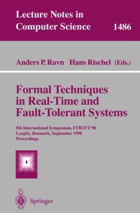 Book Cover for Formal Techniques in Real-Time and Fault-Tolerant Systems by FTRTFT98 Conference, Anders P Ravn, Hans Rischel