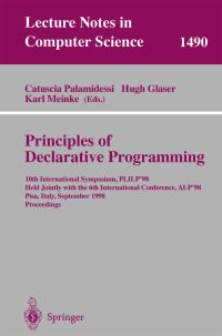 Book Cover for Principles of Declarative Programming by Catuscia Palamidessi, Hugh Glaser, K Meinke, PLILP98 Conference, ALP98 Conference