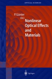 Book Cover for Nonlinear Optical Effects and Materials by P Günter
