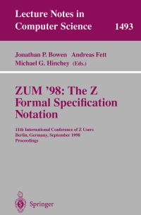 Book Cover for ZUM '98: The Z Formal Specification Notation by International Conference of Z Users, J P Bowen, Andreas Fett, Michael G Hinchey