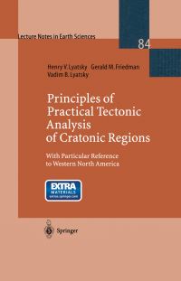 Book Cover for Principles of Practical Tectonic Analysis of Cratonic Regions by Henry V Lyatsky, Gerald M Friedman, Vadim B Lyatsky