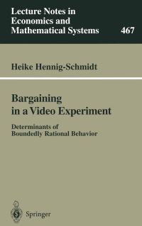 Book Cover for Bargaining in a Video Experiment by Heike HennigSchmidt