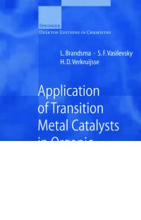 Book Cover for Application of Transition Metal Catalysts in Organic Synthesis by L Brandsma, SF Vasilevsky, HD Verkruijsse