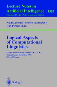 Book Cover for Logical Aspects of Computational Linguistics by LACL 97 Conference, Alain Lecomte, François Lamarche, Guy Perrier