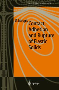 Book Cover for Contact, Adhesion, and Rupture of Elastic Solids by D. Maugis