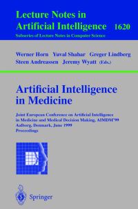 Book Cover for Artificial Intelligence in Medicine by Joint European Conference on Artificial Intelligence in Medical Intelligence in Medicine and Medical Decision Making, Werner Horn