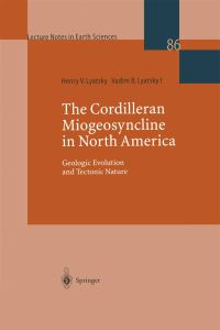 Book Cover for The Cordilleran Miogeosyncline in North America by Henry V Lyatsky, Vadim B Lyatsky