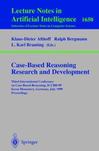 Book Cover for Case-Based Reasoning Research and Development by International Conference on CaseBased Reasoning, KlausDieter Althoff, R Bergmann, Karl Branting