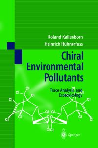 Book Cover for Chiral Environmental Pollutants by R Kallenborn, H Hühnerfuss