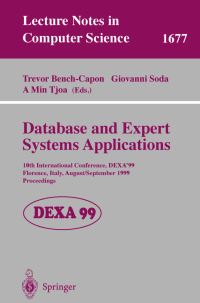 Book Cover for Database and Expert Systems Applications by DEXA99 Conference, Giovanni Soda, A Min Tjoa, T J M BenchCapon