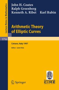 Book Cover for Arithmetic Theory of Elliptic Curves by J Coates, R Greenberg, Kenneth A Ribet