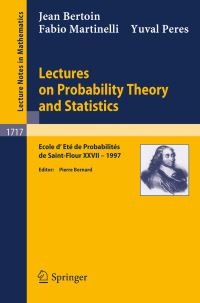 Book Cover for Lectures on Probability Theory and Statistics by Ecole dété de probabilités de SaintFlour, P Bernard, Jean Bertoin, F Martinelli, Y Peres
