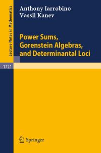 Book Cover for Power Sums, Gorenstein Algebras, and Determinantal Loci by Anthony A Iarrobino, Vassil Kanev
