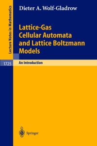 Book Cover for Lattice-Gas Cellular Automata and Lattice Boltzmann Models by Dieter A WolfGladrow