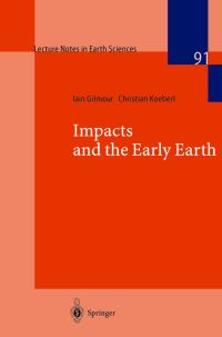 Book Cover for Impacts and the Early Earth by Iain Gilmour, Christian Koeberl, ESF IMPACT
