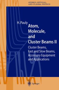 Book Cover for Atom, Molecule, and Cluster Beams by Hans Pauly