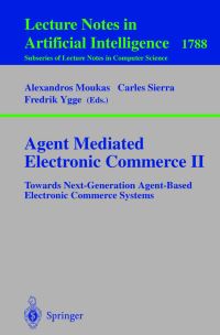 Book Cover for Agent Mediated Electronic Commerce II by Alexandros Moukas, Carles Sierra, Fredrik Ygge, International Joint Conference on Artificial Intelligence