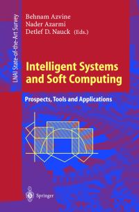 Book Cover for Intelligent Systems and Soft Computing by Behnam Azvine, Nader Azarmi, Detlef Nauck